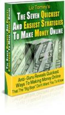 Product picture 7 Quickest & Easiest Strategies To Make Money